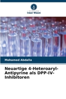 Neuartige 4-Heteroaryl-Antipyrine als DPP-IV-Inhibitoren 6206249824 Book Cover