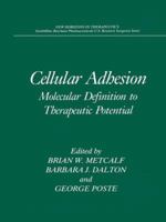 Cellular Adhesion: Molecular Definition to Therapeutic Potential 1461360501 Book Cover