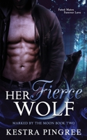 Her Fierce Wolf 1088428835 Book Cover