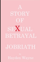 A Story of Sexual Betrayal: Jobriath 1522989234 Book Cover