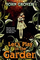 Let's Play in the Garden (The Retro Terror Series #2) B08J5BD6D8 Book Cover