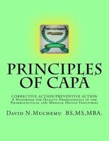 Principles of Corrective Action and Preventive Action:CAPA: A Handbook for Quality Professionals in the Pharmaceutical and Medical Device Industries 198140371X Book Cover