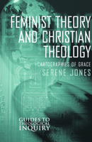 Feminist Theory and Christian Theology: Cartographies of Grace 080062694X Book Cover