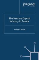 The Venture Capital Industry in Europe (Palgrave Macmillan Studies in Banking and Financial Institutions) 1349545597 Book Cover