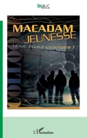 Macadam jeunesse: La rue, espace criminogène ? 2296969968 Book Cover