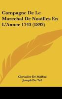 Campagne De Le Marechal De Noailles En L'Annee 1743 (1892) 1160050864 Book Cover