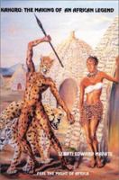 Kahuru: The Making of an African Legend 0595185843 Book Cover