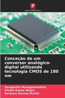 Conceção de um conversor analógico-digital utilizando tecnologia CMOS de 180 nm (Portuguese Edition) 6207976525 Book Cover
