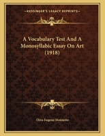 A Vocabulary Test And A Monosyllabic Essay On Art 054882701X Book Cover