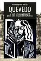 Quevedo: su huella en la poesía del siglo XX: (Desde Rubén Darío a José Emilio Pacheco) 8412095677 Book Cover