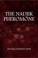 The Nadjik Pheromone 0941425037 Book Cover
