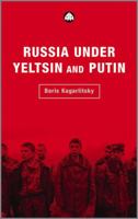 Russia Under Yeltsin and Putin: Neo-Liberal Autocracy (Transnational Institute Series) (Transnational Institute Series) 074531502X Book Cover