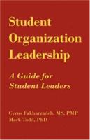 Student Organization Leadership: A Guide for Student Leaders 1593304692 Book Cover