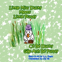 Little Miss Ducky Meets Little Purply (Cô Bé Ducky Gặp Anh Bé Purply): Bilingual-English and Vietnamese B092XFBQX7 Book Cover