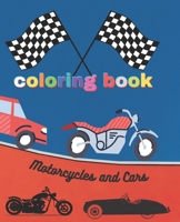 Motorcycles and cars coloring book: A kids & teens Motorcycle Coloring Book With Beautifull Motorcycle, cars Designs, For anyone who loves Motorcycles and cars B08QWJ3NYK Book Cover