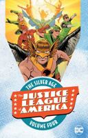 Justice League of America: The Silver Age Vol. 4 1401280617 Book Cover