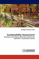 Sustainability Assessment: Developing a Quantitative Multi-Criteria Method with Application in Queensland, Australia 3844316728 Book Cover
