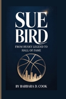 Sue Bird: From Husky Legend to Hall of Fame B0FR4WSBVS Book Cover