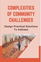 Complexities Of Community Challenges: Design Practical Solutions To Address: Entrepreneurship In African Village B09CGFVLZJ Book Cover