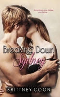 Breaking Down Sydney 1543008690 Book Cover