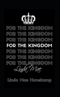 For the Kingdom: Devotional B099ZXK3VM Book Cover