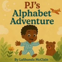 PJ's Alphabet Adventure B0F5Y8GSYR Book Cover