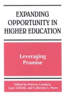 Expanding Opportunity in Higher Education: Leveraging Promise (Suny Series, Frontiers in Education) 079146864X Book Cover