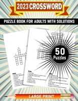 Large Print Crossword Puzzle Book For Adults With Solutions B0CDNBZ652 Book Cover