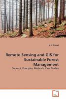 Remote Sensing and GIS for Sustainable Forest Management: Concept, Principles, Methods, Case Studies 3639367693 Book Cover