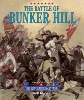 Triangle Histories of the Revolutionary War: Battles - Battle of Bunker Hill (Triangle Histories of the Revolutionary War: Battles) 1567117759 Book Cover