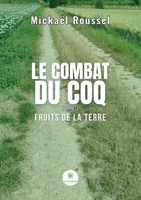 Le combat du Coq - Tome I - Fruits de la terre (French Edition) B0DPXWFN41 Book Cover