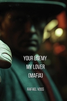 Your Enemy My Lover (MAFIA) B0DPJDCMJT Book Cover