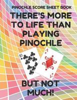 Pinochle Score Sheet Book: Book of 100 Score Sheet Pages For Pinochle, 8.5 by 11 Funny Life Colorful Cover 1796823627 Book Cover