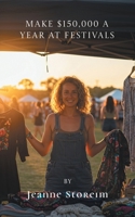 Make $150,000 a Year at Festivals B0F2Y3WK6Z Book Cover