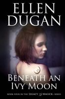 Beneath An Ivy Moon 1534873643 Book Cover