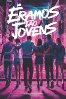 Éramos tão jovens (Portuguese Edition) 6501107709 Book Cover