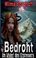 Bedroht: Im Visier des Erpressers (German Edition) 3769353773 Book Cover