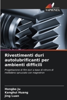Rivestimenti duri autolubrificanti per ambienti difficili (Italian Edition) 6208945631 Book Cover