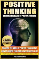 El Poder del Pensamiento Positivo: Descubra El Secreto Para Lograr Todo Lo Que Quiere En La Vida Ahora - El Secreto Para El Exito Esta En Su Mente 1493692704 Book Cover