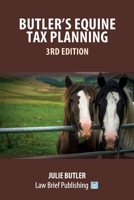 Butler's Equine Tax Planning: 3rd Edition 1914608003 Book Cover