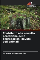 Contributo alla corretta percezione delle depredazioni dovute agli animali 6205736136 Book Cover