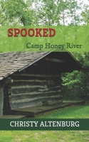 Spooked: Camp Honey River B086PVL735 Book Cover