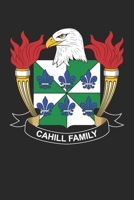 Cahill: Cahill Coat of Arms and Family Crest Notebook Journal (6 x 9 - 100 pages) 1710278447 Book Cover