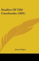 Studies Of Old Casebooks 1164866478 Book Cover