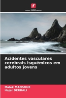 Acidentes vasculares cerebrais isqu�micos em adultos jovens 6204140930 Book Cover