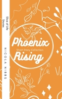 Phoenix Rising: Short Story Collection B0BW2X935J Book Cover