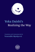 Yoka Daishi's Realizing the Way: Translation and Commentary 090103245X Book Cover