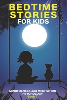 Bedtime Stories for Kids: Meditation Stories for Children. Help the Child to Fall Asleep Naturally, Decreasing Anxiety, Fears, and Stress. B086PVQXPW Book Cover