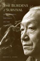 The Burdens of Survival: Ooka Shohei's Writings on the Pacific War 0824825403 Book Cover