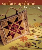 Surface Applique for Quilting 1402720017 Book Cover